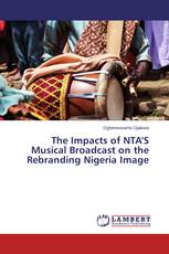 The Impacts of NTA'S Musical Broadcast on the Rebranding Nigeria Image