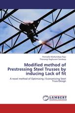 Modified method of Prestressing Steel Trusses by inducing Lack of fit