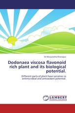 Dodonaea viscosa flavonoid rich plant and its biological potential.