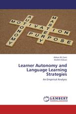 Learner Autonomy and Language Learning Strategies