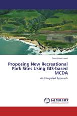 Proposing New Recreational Park Sites Using GIS-based MCDA
