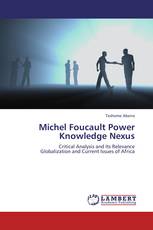 Michel Foucault Power Knowledge Nexus