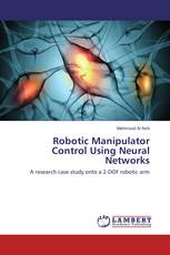 Robotic Manipulator Control Using Neural Networks
