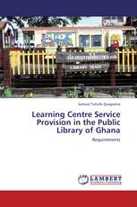 Learning Centre Service Provision in the Public Library of Ghana