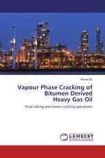 Vapour Phase Cracking of Bitumen Derived Heavy Gas Oil