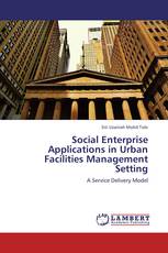 Social Enterprise Applications in Urban Facilities Management Setting