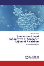 Studies on Fungal Endophytes of Sanganer region of Rajasthan