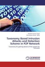 Taxonomy Based Intrusion Attacks and Detection Scheme in P2P Network