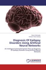 Diagnosis Of Epilepsy Disorders Using Artificial Neural Networks
