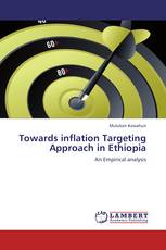 Towards inflation Targeting Approach in Ethiopia