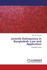 Juvenile Delinquency in Bangladesh: Law and Application