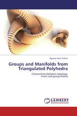 Groups and Manifolds from Triangulated Polyhedra