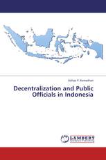 Decentralization and Public Officials in Indonesia