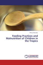 Feeding Practices and Malnutrition of Children in the Tropics