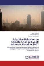Adaptive Behavior on Climate Change Event: Jakarta's Flood in 2007