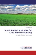 Some Statistical Models for Crop Yield Forecasting