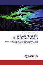Non Linear Stability Through KAM Theory