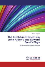 The Brechtian Elements in John Arden's and Edward Bond's Plays