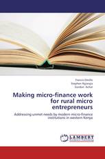 Making micro-finance work for rural micro entrepreneurs