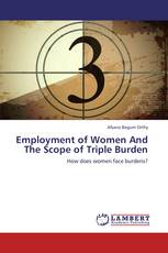 Employment of Women And The Scope of Triple Burden