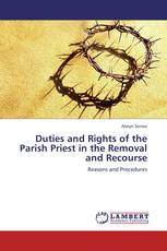 Duties and Rights of the Parish Priest in the Removal and Recourse