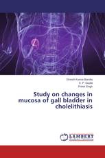 Study on changes in mucosa of gall bladder in cholelithiasis