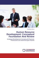 Human Resource Development: Conceptual Foundation And Review