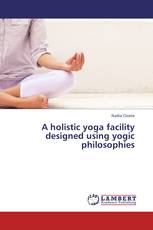 A holistic yoga facility designed using yogic philosophies