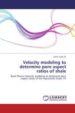 Velocity modeling to determine pore aspect ratios of shale