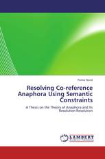 Resolving Co-reference Anaphora Using Semantic Constraints