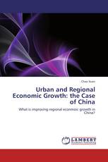 Urban and Regional Economic Growth: the Case of China