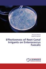 Effectiveness of Root Canal Irrigants on Enterococcus Faecalis