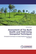 Assessment of Tea Bush Health and Yield Using Geospatial Techniques