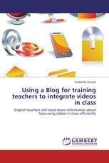 Using a Blog for training teachers to integrate videos in class