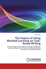The Impact of Using Blended Learning on Task-Based Writing