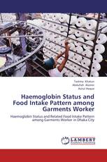 Haemoglobin Status and Food Intake Pattern among Garments Worker