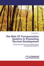 The Role Of Transportation Systems In Promoting Tourism Development