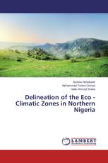 Delineation of the Eco - Climatic Zones in Northern Nigeria