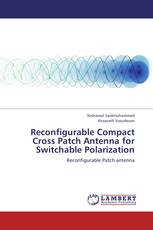 Reconfigurable Compact Cross Patch Antenna for Switchable Polarization