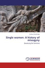 Single women: A history of misogyny