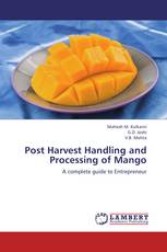 Post Harvest Handling and Processing of Mango