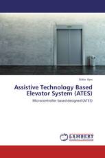 Assistive Technology Based Elevator System (ATES)