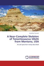 A Near-Complete Skeleton of Tenontosaurus tilletti from Montana, USA