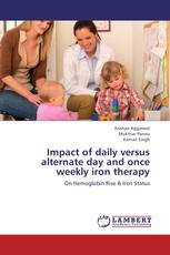 Impact of daily versus alternate day and once weekly iron therapy