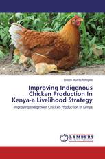 Improving Indigenous Chicken Production In Kenya-a Livelihood Strategy
