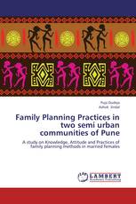 Family Planning Practices in two semi urban communities of Pune
