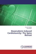 Doxorubicin Induced Cardiotoxicity: The Spice Retreat