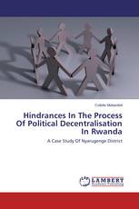 Hindrances In The Process Of Political Decentralisation In Rwanda