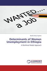 Determinants of Women Unemployment in Ethiopia