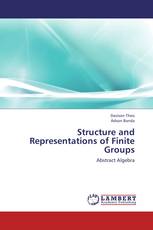 Structure and Representations of Finite Groups